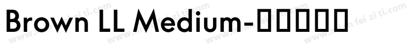 Brown LL Medium字体转换